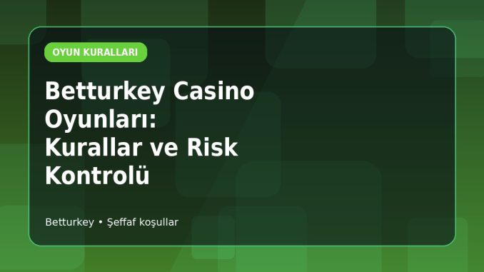 Betturkey Casino Oyun Kural Kartları için açıklayıcı konu görseli